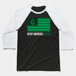 Keep America Green Baseball T-Shirt